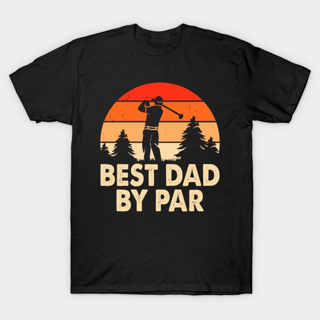 Best Dad By Par T Shirt For Men T-Shirt T-Shirt by Pretr=ty